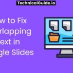How to Fix Overlapping Text in Google Slides