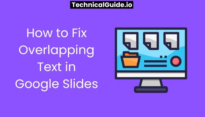 How to Fix Overlapping Text in Google Slides