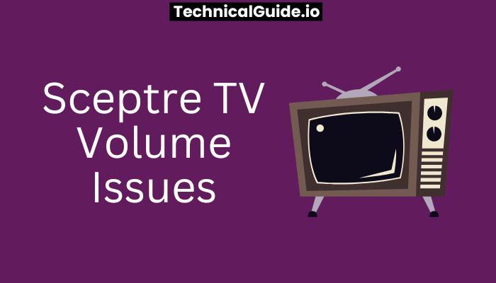 Sceptre TV Volume Issues