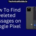 How To Find Deleted Messages on Google Pixel