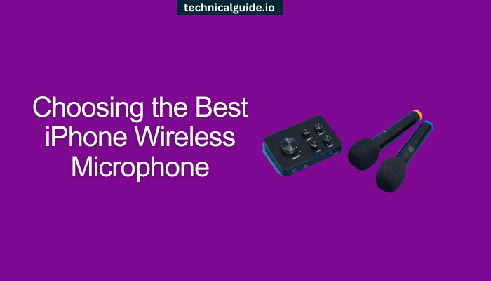 Choosing the Best iPhone Wireless Microphone Comprehensive Guide