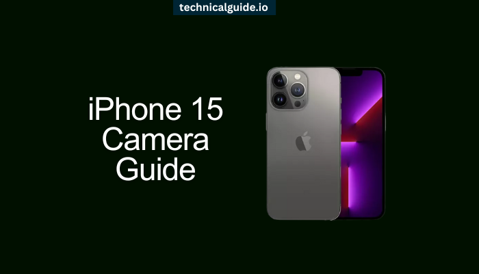 iPhone 15 Camera Guide