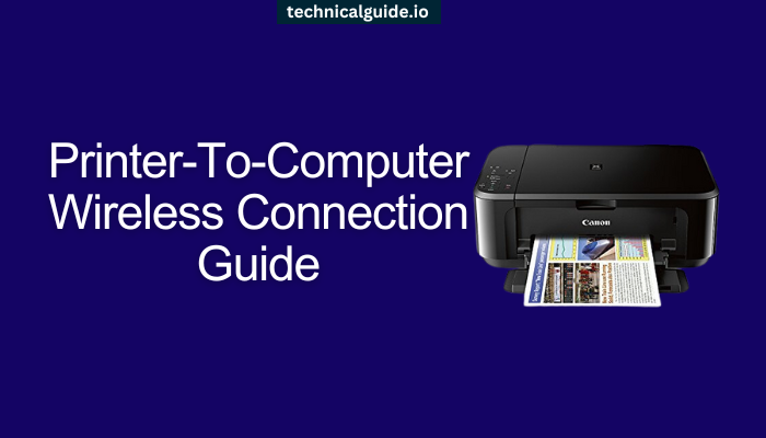 Printer-To-Computer Wireless Connection Guide