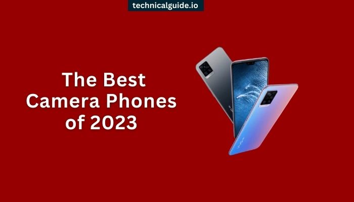 The Best Camera Phones of 2023