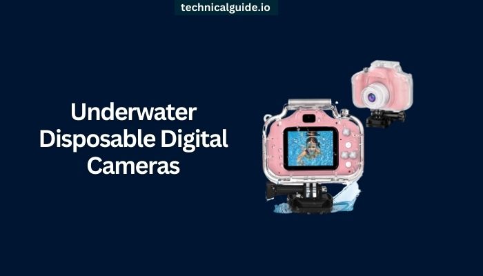 Underwater Disposable Digital Cameras
