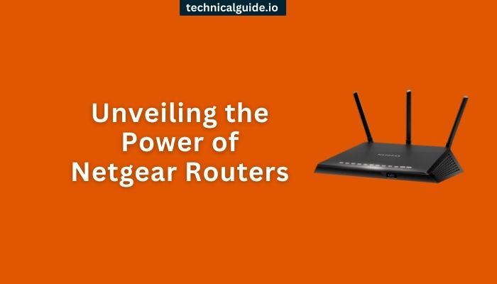 Unveiling the Power of Netgear Routers