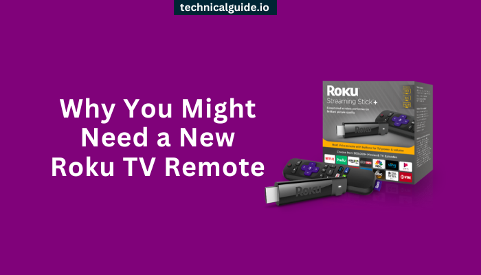 Why You Might Need a New Roku TV Remote
