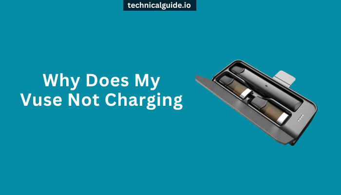 Why-Does-My-Vuse-Not-Charging